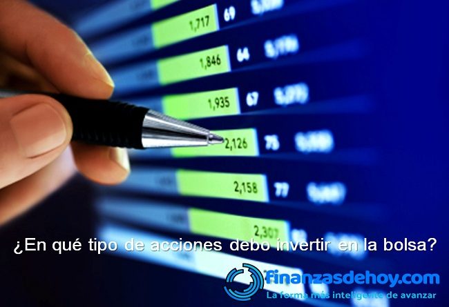 en qué tipos de acciones invertir en la bolsa