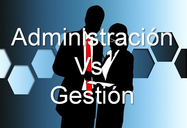 Diferencia entre administración y gestión