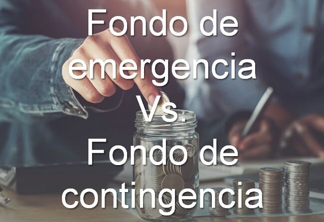 Diferencia entre fondo de emergencia y fondo de contingencia