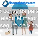 5 consejos para elegir el mejor seguro de vida