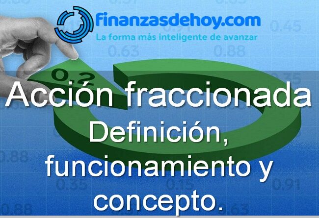 Acción fraccionada. definición, funcionamiento y concepto