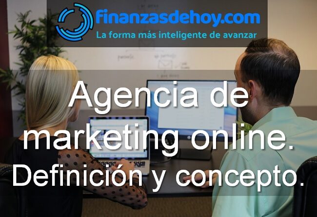 Agencia de marketing online definición concepto