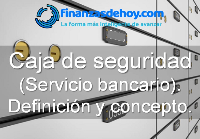 Caja de seguridad servicio bancario . Definici n y Concepto