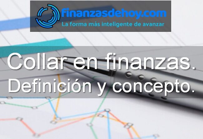 Collar en finanzas definición concepto