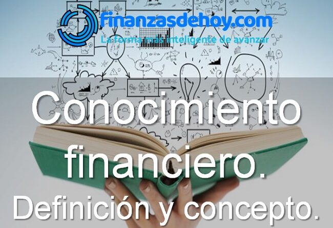 Conocimiento financiero definición concepto
