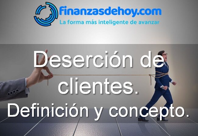 Deserción de clientes definición concepto