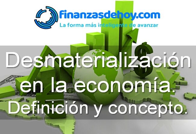 Desmaterialización en la economía definición y concepto