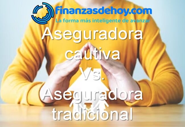 Diferencia entre aseguradora cautiva y aseguradora tradicional