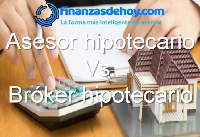 Diferencia entre asesor hipotecario y bróker hipotecario