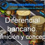 Diferencial bancario definición concepto qué es