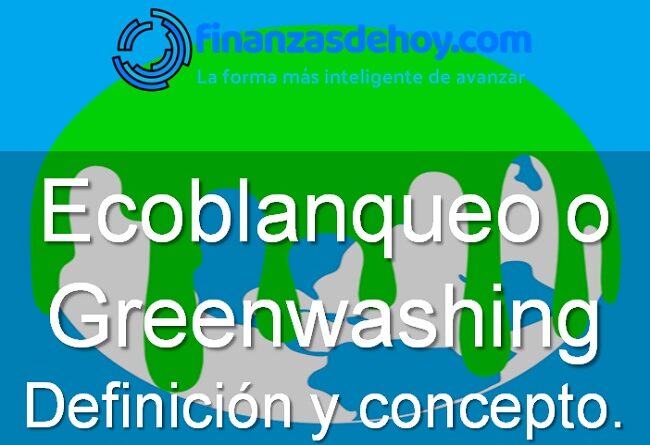 Ecoblanqueo Greenwashing definición concepto