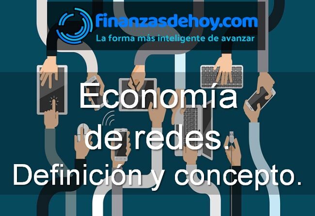 Economía de redes definición concepto