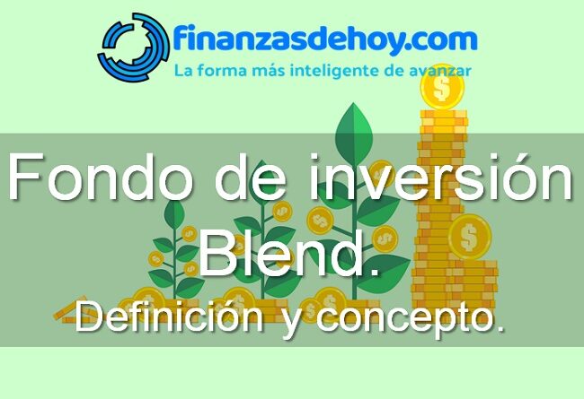Fondo de inversión Blend Definición concepto