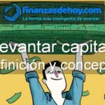 Levantar capital definición concepto qué es