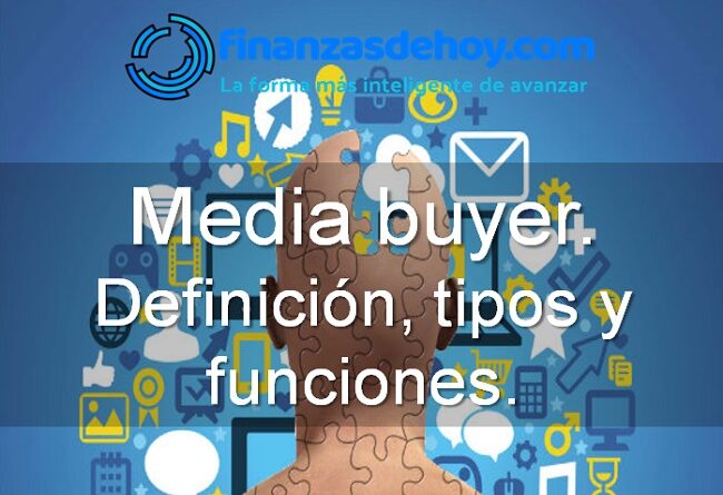 Media buyer definición tipos funciones