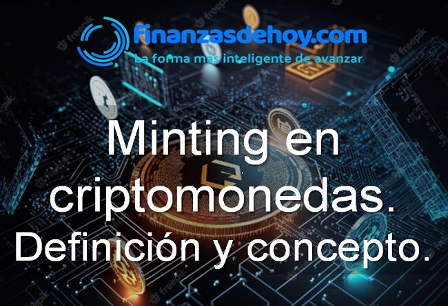 Minting en criptomonedas definición concepto