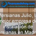 Persianas Julio, la mejor empresa de instalación de persianas en Madrid