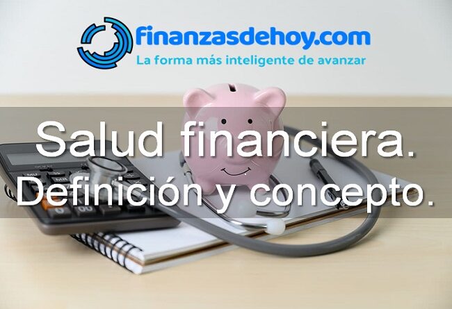 Salud financiera definición concepto