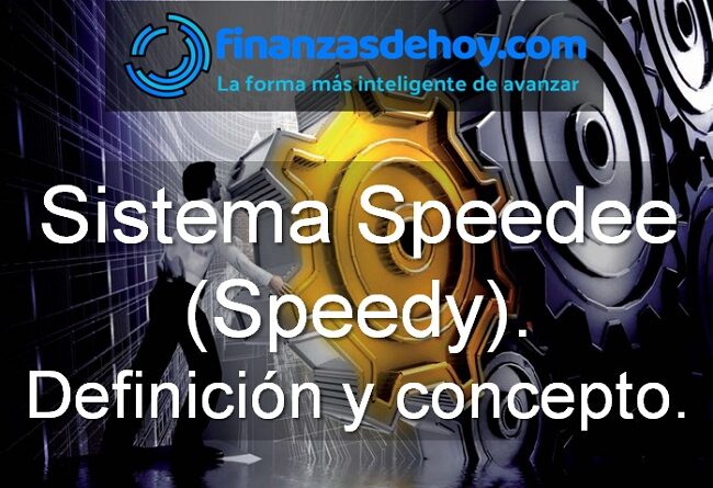 Sistema Speedee speedy definición concepto