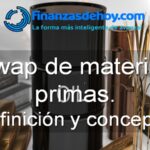 Swap de materias primas definición concepto