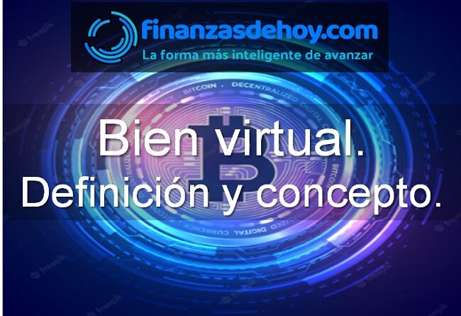 Bien virtual definición concepto qué es