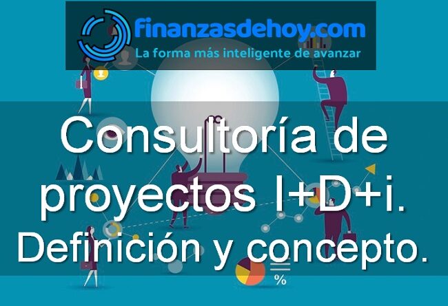 Consultoría de proyectos I+D+i definición concepto qué es