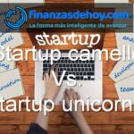 Diferencia entre startup camello y startup unicornio