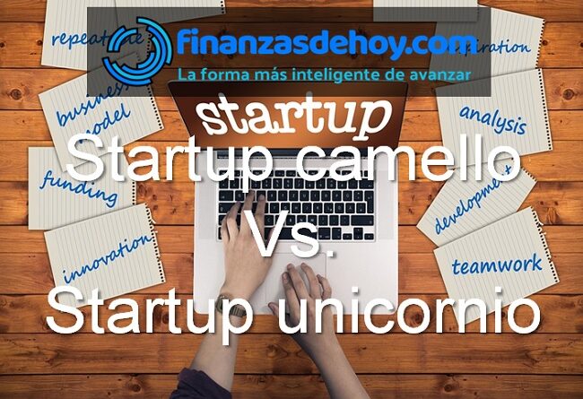 Diferencia entre startup camello y startup unicornio