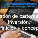 Gestión de carteras de inversión definición concepto qué es