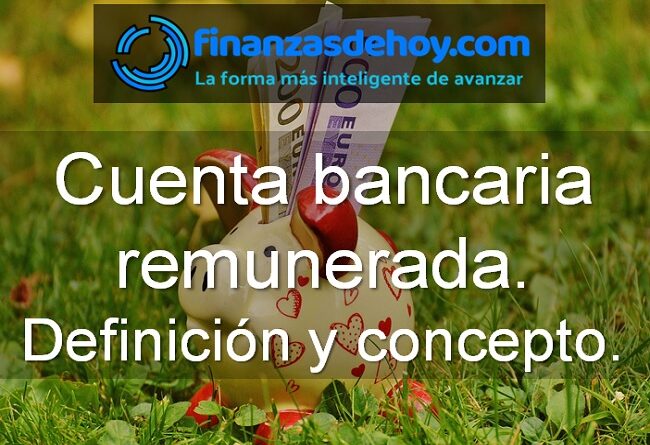 cuenta bancaria remunerada definición concepto qué es