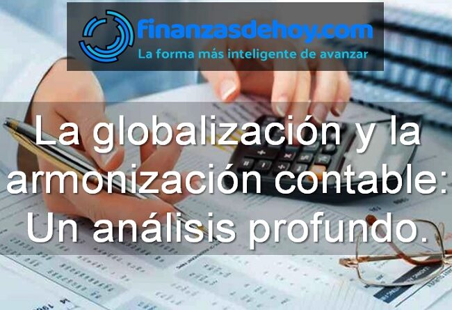 globalización y armonización contable análisis profundo