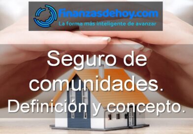 seguro de comunidades en España definición concepto qué es
