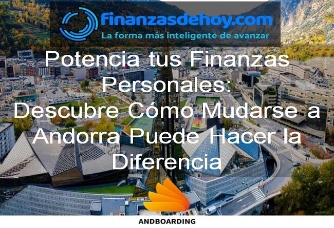 como mudarse a Andorra para mejorar nuestras finanzas personales