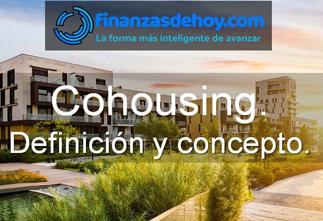 Cohousing vivienda colaborativa definición qué es concepto