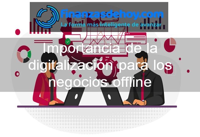 Importancia de la digitalización para los negocios offline