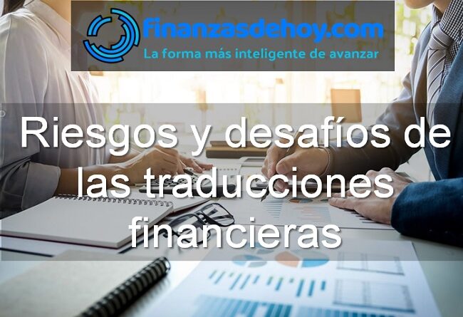 Riesgos y desafíos de las traducciones financieras