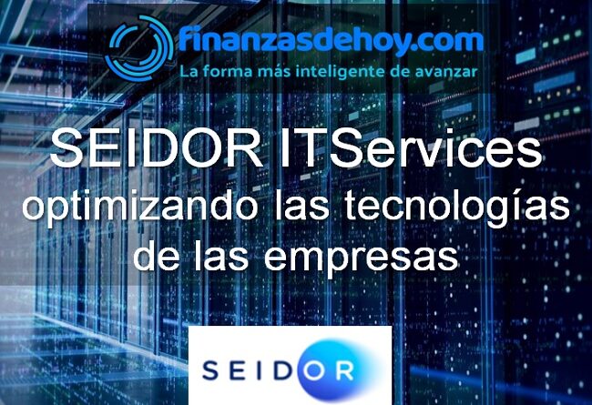 SEIDOR IT Services optimizando las tecnologías de las empresas