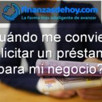 cuándo me conviene solicitar un préstamo para mi negocio