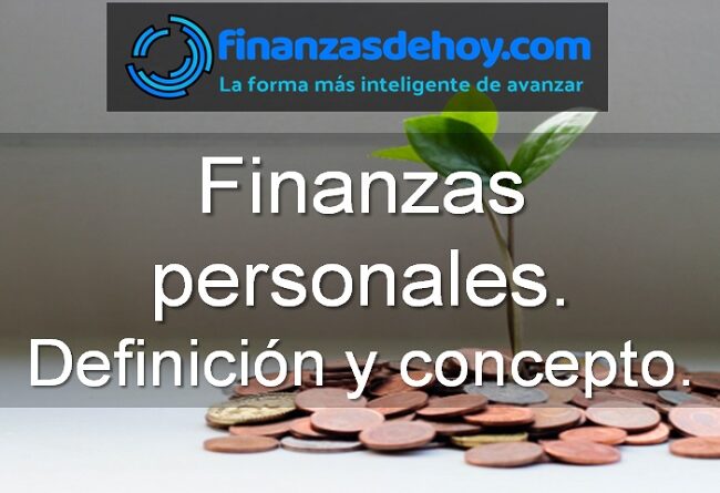 Finanzas personales definición qué es concepto
