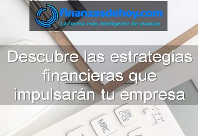 estrategias financieras para impulsar una empresa