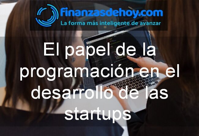 El papel de la programación en el desarrollo de las startups