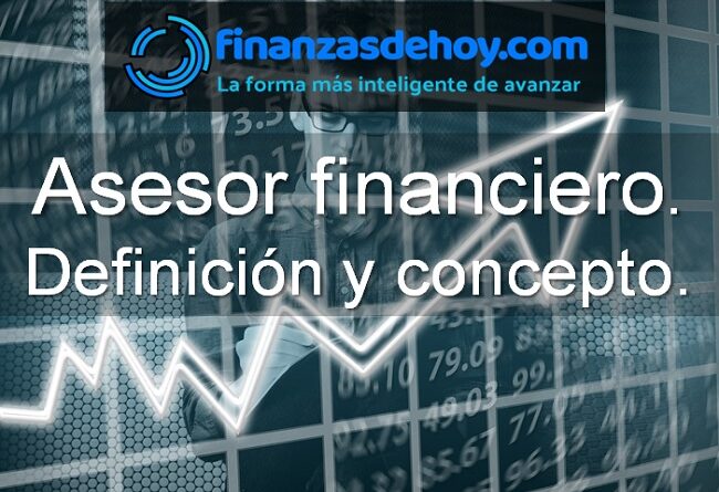 asesor financiero definición qué es concepto