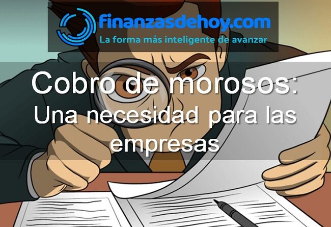 cobro de morosos necesidad para las empresas