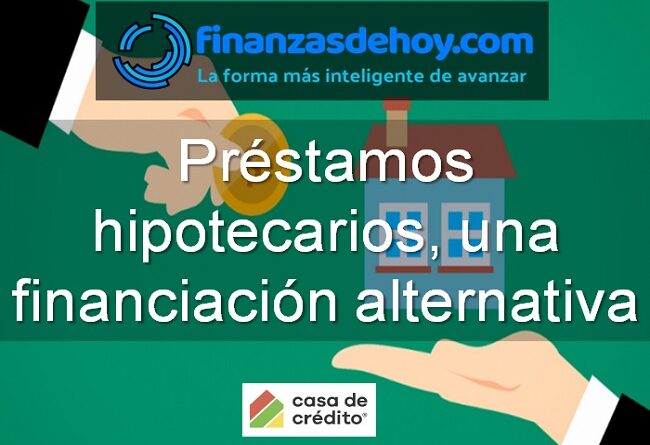 préstamos hipotecarios financiación alternativa