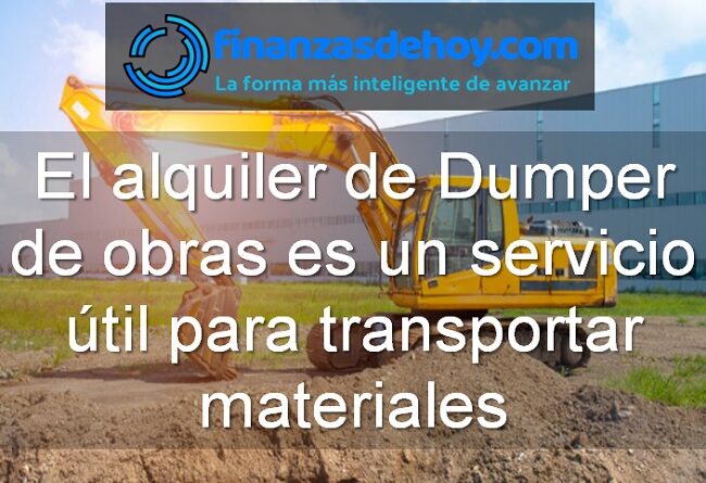 el alquiler de Dumper de obras es un servicio útil para transportar materiales