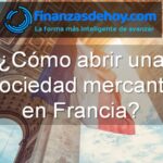 cómo abrir una sociedad mercantil en Francia