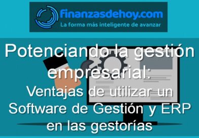 Ventajas de utilizar un software de gestión y erp en las gestorías