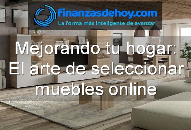 mejorar el hogar comprando de forma inteligente muebles online