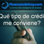 qué tipo de crédito me conviene
