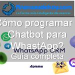 cómo programar un chatbot para Whatsapp guía completa